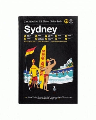 The Monocle Travel Guide to Sydney: The Monocle Travel Guide Series by Monocle