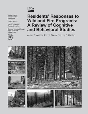 Residents' Responses to Wildland Fire Programs: A Review of Cognitive and Behavioral Studies by Vaske, Jerry J.
