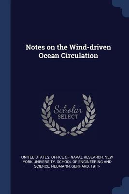 Notes on the Wind-driven Ocean Circulation by United States Office of Naval Research