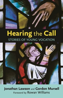 Hearing the Call: Stories of Young Vocation by Mursell, Gordon
