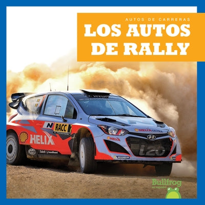 Los Autos de Rally (Rally Cars) by Harris, Bizzy