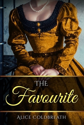 The Favourite by Coldbreath, Alice