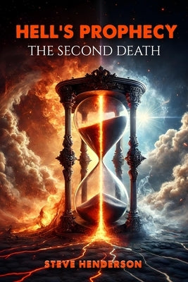 Hell's Prophecy: The Second Death by Henderson, Steve