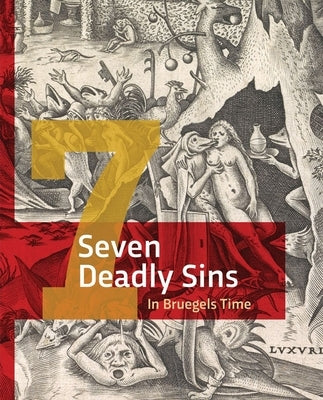 The Seven Deadly Sins in Bruegels' Time by Tamis, Dorien