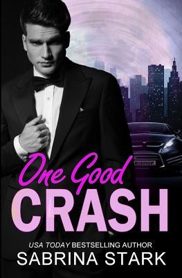 One Good Crash by Stark, Sabrina