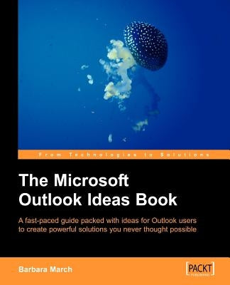 The Microsoft Outlook Ideas Book by March, B.