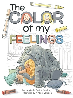 The Color of My Feelings by Palmitier, Taylor
