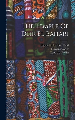 The Temple Of Deir El Bahari by Naville, Édouard