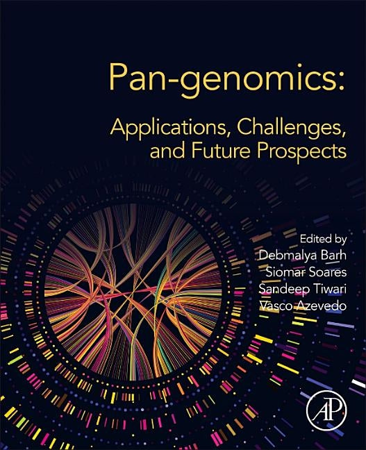 Pan-Genomics: Applications, Challenges, and Future Prospects by Barh, Debmalya