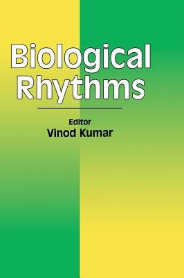 Biological Rhythms by Kumar, Vinod