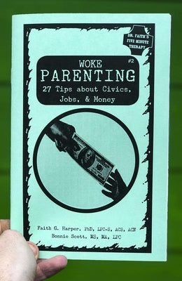 Woke Parenting #2: Civics, Jobs, & Money by Harper, Faith G.