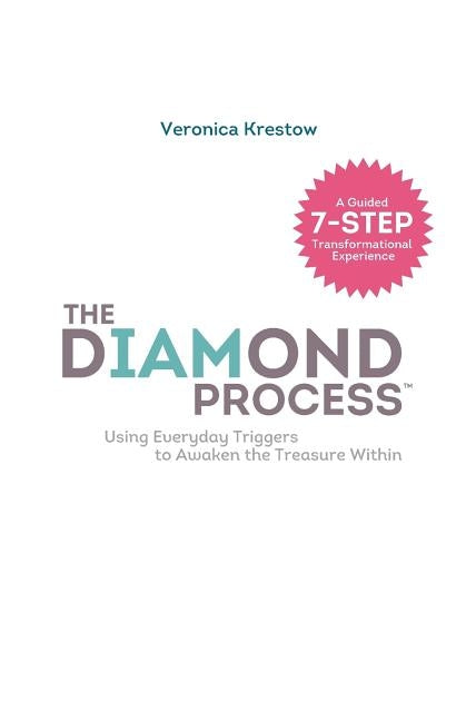 The Diamond Process (black & white version): Using Everyday Triggers to Awaken the Treasure Within by Neumann, Natalie
