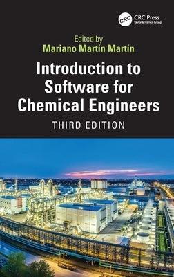 Introduction to Software for Chemical Engineers by Martín, Mariano Martín