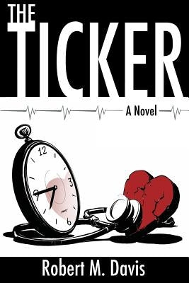 The Ticker by Davis, Robert M.