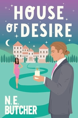 House of Desire by Butcher, N. E.