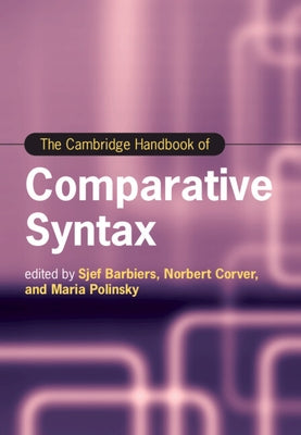 The Cambridge Handbook of Comparative Syntax by Barbiers, Sjef