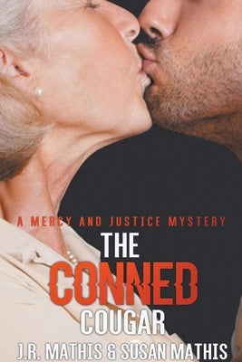 The Conned Cougar by Mathis, J. R.
