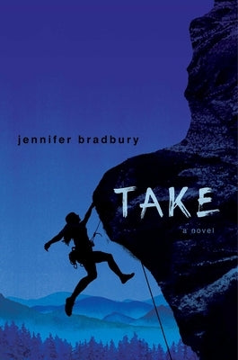 Take by Bradbury, Jennifer