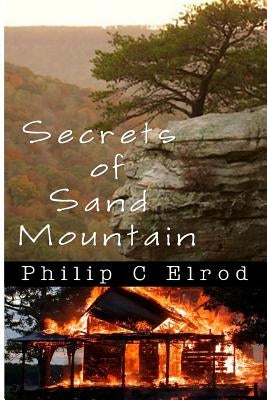 Secrets of Sand Mountain by Elrod, Philip C.