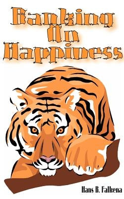 Banking on Happiness by Falkena, Hans B.