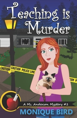 Teaching is Murder by Bird, Monique