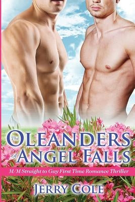 The Oleanders of Angel Falls by Cole, Jerry