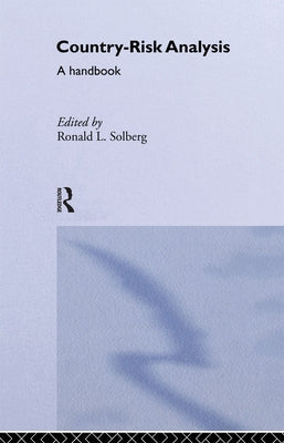 Country Risk Analysis: A Handbook by Solberg, Ronald L.