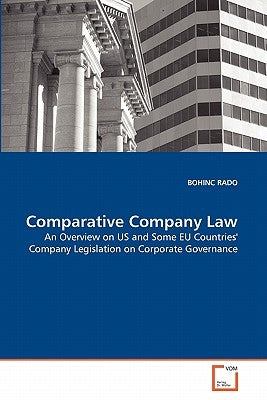Comparative Company Law by Rado, Bohinc