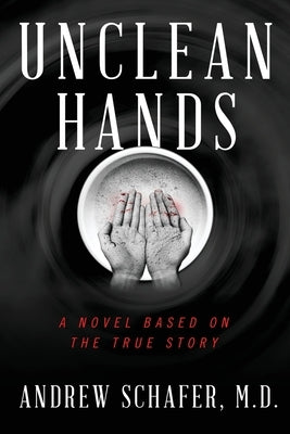 Unclean Hands by Schafer, Andrew