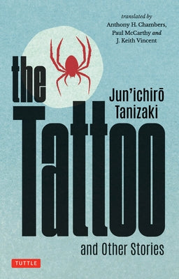The Tattoo and Other Stories by Tanizaki, Jun'ichiro