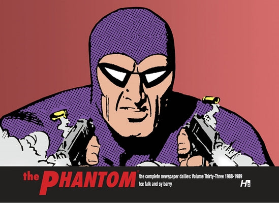 The Phantom the Complete Dailies Volume 33: 1988-1989 by Falk, Lee