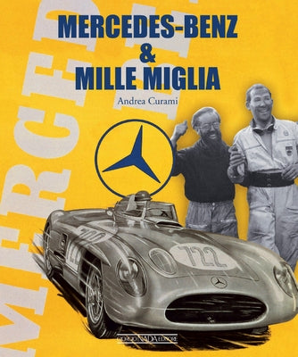 Mercedes-Benz & Mille Miglia by Curami, Andrea