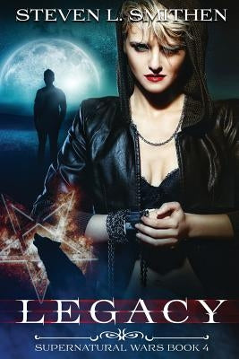 Legacy by Smithen, Steven L.