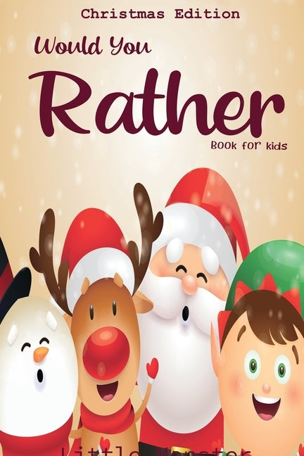 Would you rather book for kids: Christmas Edition: A Fun Family Activity Book for Boys and Girls Ages 6, 7, 8, 9, 10, 11, and 12 Years Old - Best Chri by Would You Rather Books, Autumn