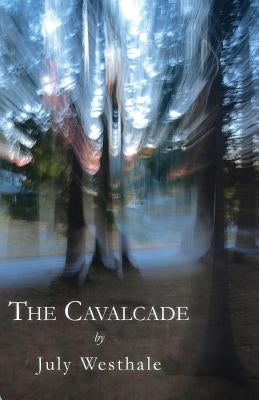 The Cavalcade by Westhale, July