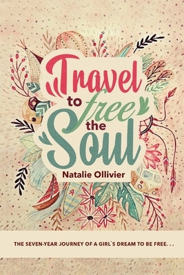 Travel to Free the Soul by Ollivier, Natalie