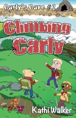 Climbing Carly by Walker, Kathi