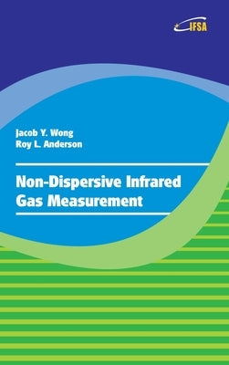 Non-Dispersive Infrared Gas Measurement by Wong, Jacob Y.