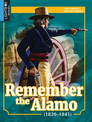 Remember the Alamo (1820-1845) by South, Victor