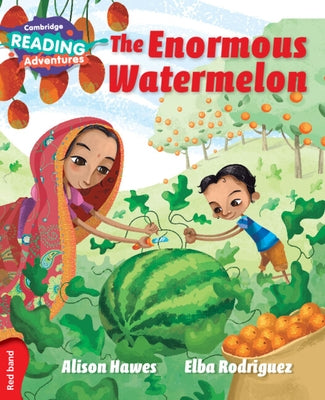 Cambridge Reading Adventures the Enormous Watermelon Red Band by Hawes, Alison