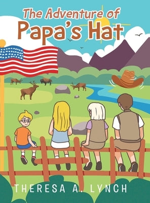 The Adventure of Papa's Hat by Lynch, Theresa A.
