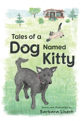Tales of a Dog Named Kitty by Linert, Barbara