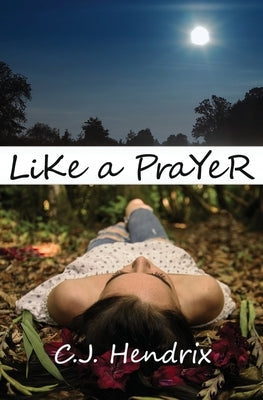 Like a Prayer by Hendrix, C. J.