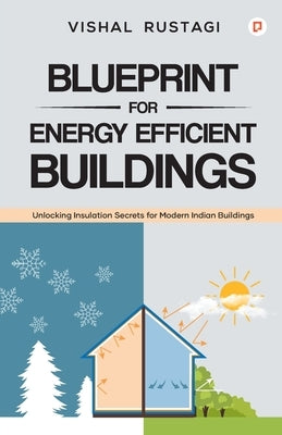 Blueprint for Energy Efficient Buildings by Rustagi, Vishal