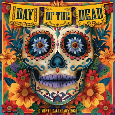 Day of the Dead 12 X 12 Wall Calendar by Willow Creek Press