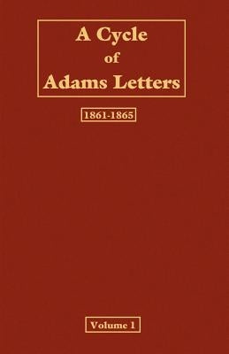 A Cycle of Adams letters - Volume 1 by Ford, Worthington Chauncey