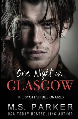 One Night in Glasgow by Parker, M. S.