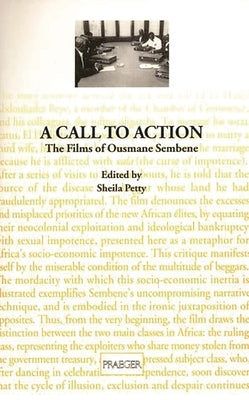 A Call to Action: The Films of Ousmane Sembene by Petty, Shelia