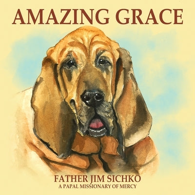 Amazing Grace by Sichko, Father Jim