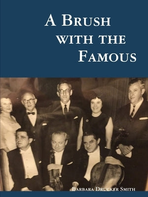 A Brush with the Famous by Smith, Barbara Drucker